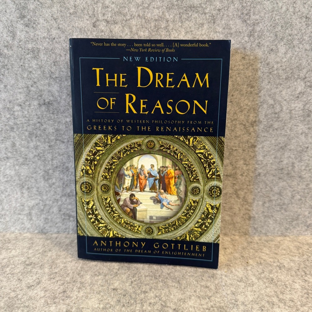 The Dream of Reason: A History of Western Philosophy from the Greeks